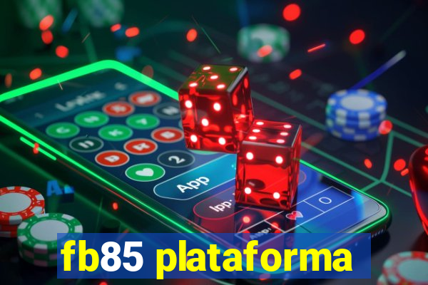 fb85 plataforma